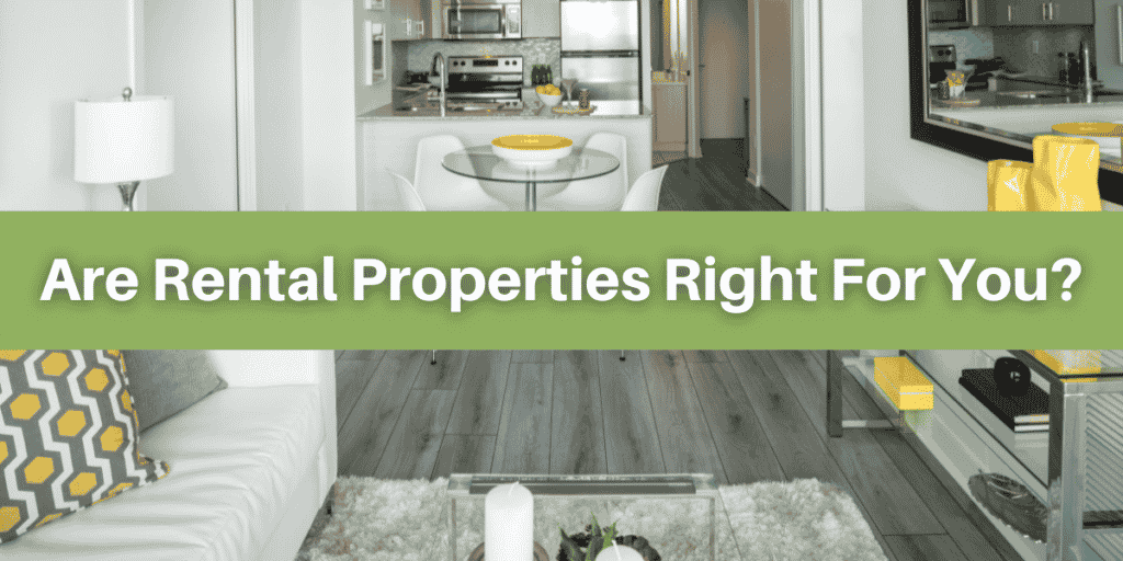 Are Rental Properties Right For You